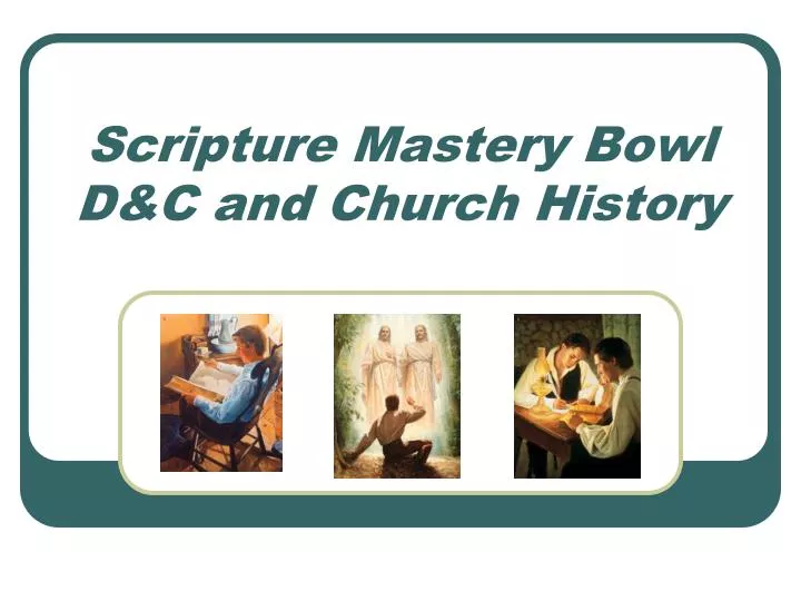 scripture mastery bowl d c and church history