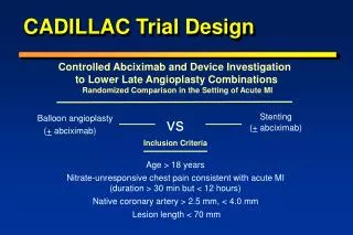 CADILLAC Trial Design