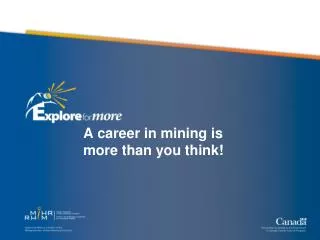 A career in mining is more than you think!