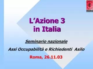 L’Azione 3 in Italia