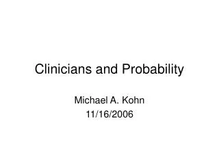 Clinicians and Probability