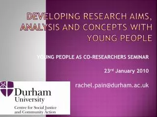 DEVELOPING RESEARCH AIMS, ANALYSIS AND CONCEPTS WITH YOUNG PEOPLE