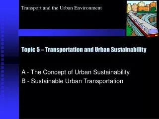 Topic 5 – Transportation and Urban Sustainability