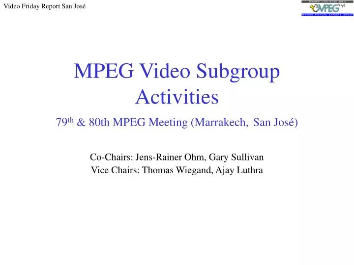 mpeg video subgroup activities 79 th 80th mpeg meeting marrakech san jos