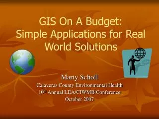 GIS On A Budget: Simple Applications for Real World Solutions