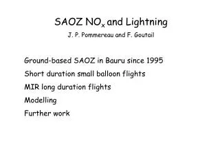 SAOZ NO x and Lightning J. P. Pommereau and F. Goutail