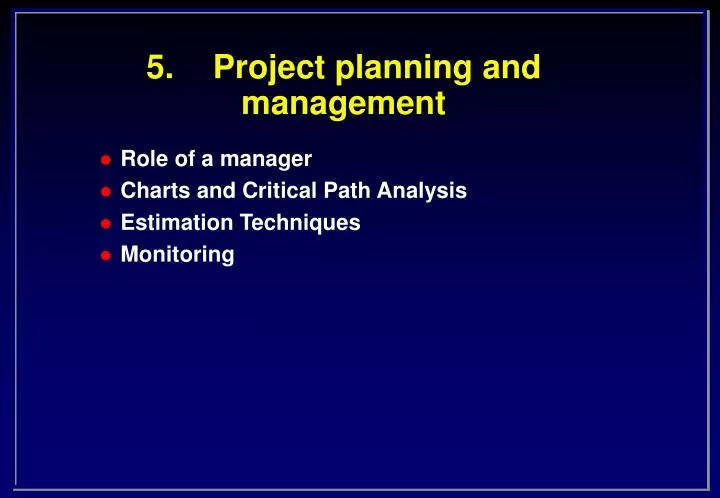 5 project planning and management