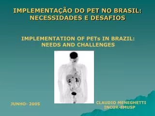 IMPLEMENTAÇÃO DO PET NO BRASIL: NECESSIDADES E DESAFIOS
