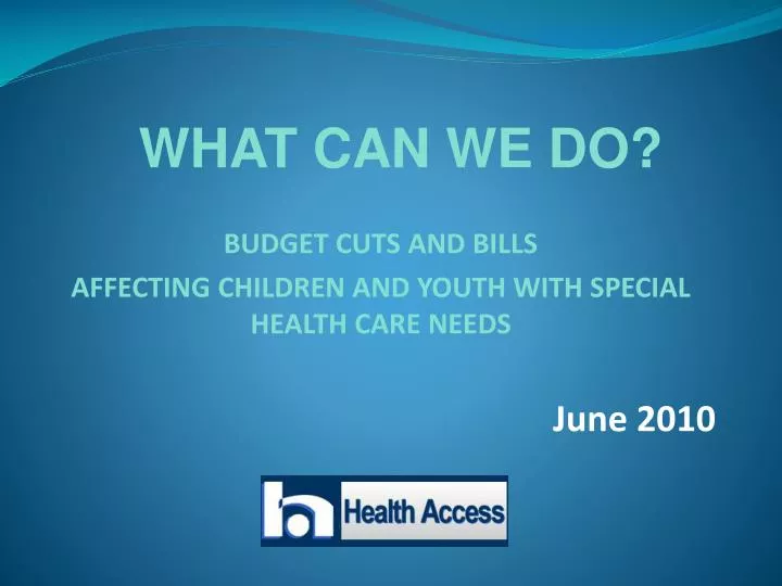 budget cuts and bills affecting children and youth with special health care needs june 2010