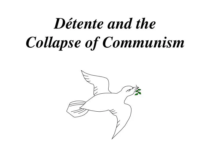 d tente and the collapse of communism
