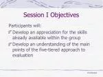 Session I Objectives - slide 1