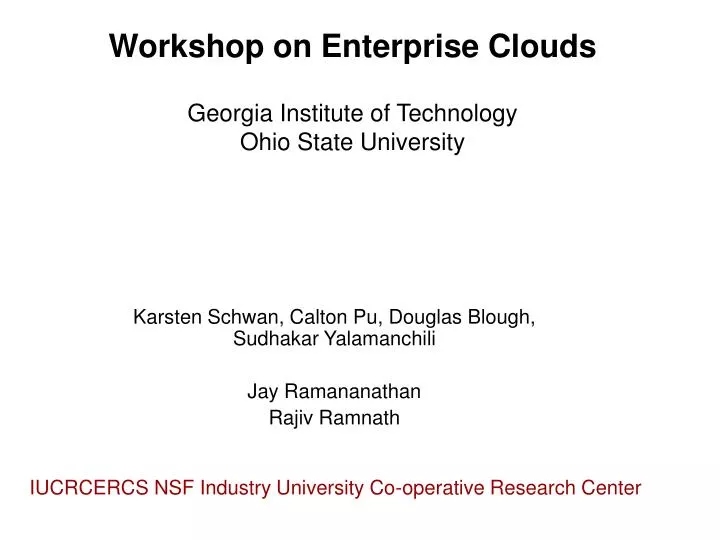 workshop on enterprise clouds georgia institute of technology ohio state university