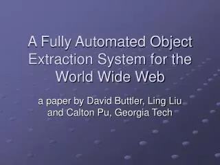 A Fully Automated Object Extraction System for the World Wide Web