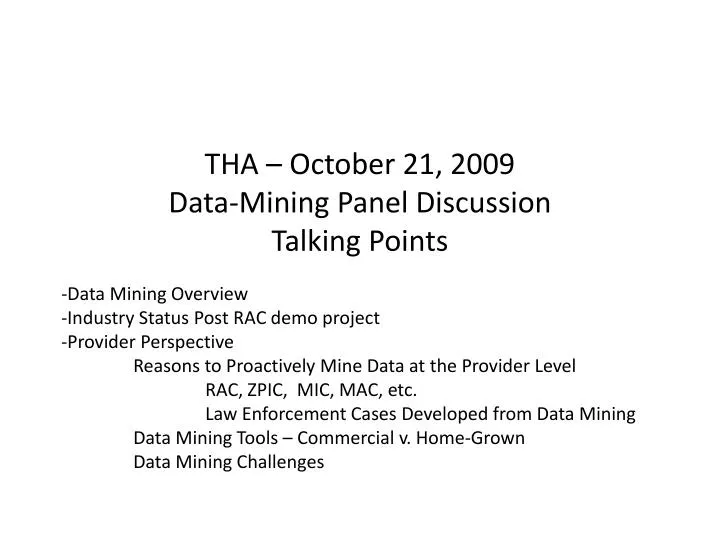 tha october 21 2009 data mining panel discussion talking points