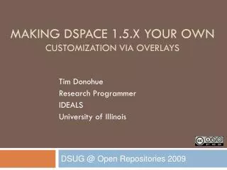 Making Dspace 1.5.X your own Customization via Overlays