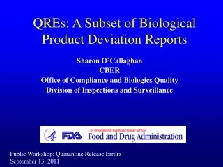 QREs: A Subset of Biological Product Deviation Reports