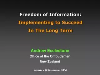 Freedom of Information: Implementing to Succeed In The Long Term