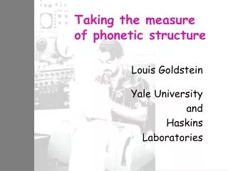 Taking the measure of phonetic structure