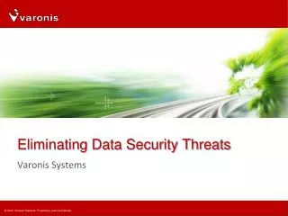 Eliminating Data Security Threats
