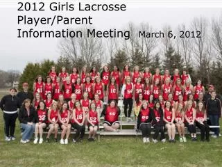 2012 Girls Lacrosse Player/Parent Information Meeting