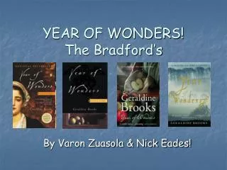 YEAR OF WONDERS! The Bradford’s
