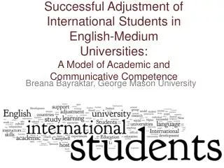 Successful Adjustment of International Students in English-Medium Universities: A Model of Academic and Communicative Co