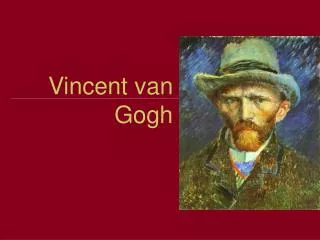 Vincent van Gogh