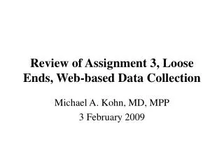 Review of Assignment 3, Loose Ends, Web-based Data Collection