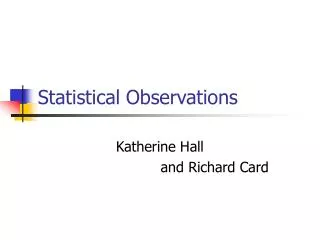 Statistical Observations