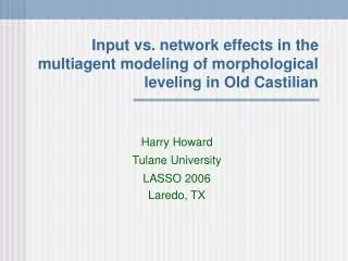 Input vs. network effects in the multiagent modeling of morphological leveling in Old Castilian