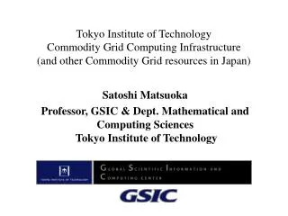 Tokyo Institute of Technology Commodity Grid Computing Infrastructure (and other Commodity Grid resources in Japan)