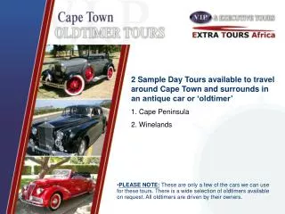 2 Sample Day Tours available to travel around Cape Town and surrounds in an antique car or ‘oldtimer’ 1. Cape Peninsula