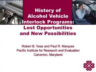 History of Alcohol Vehicle Interlock Programs: Lost Opportunities and New Possibilities