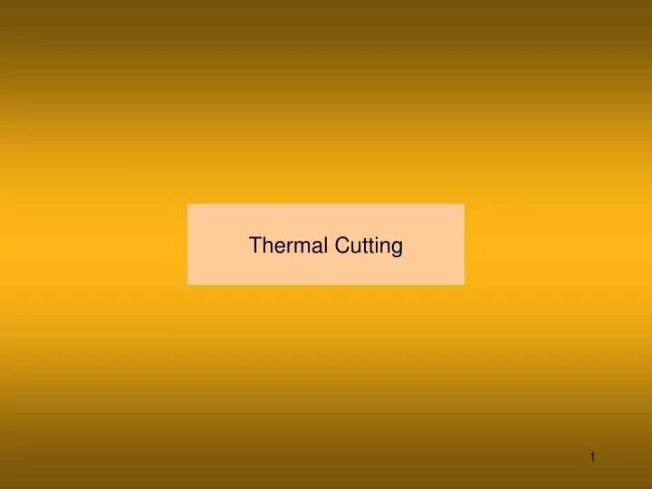 thermal cutting