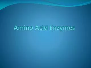 Amino Acid Enzymes