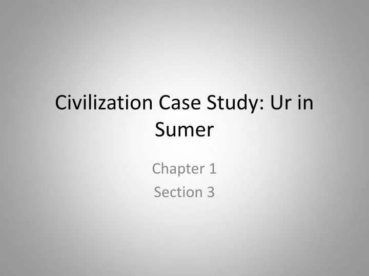 civilization case study ur in sumer