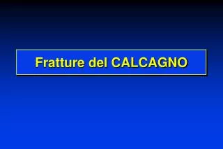 fratture del calcagno