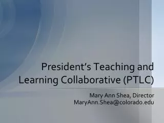 President’s Teaching and Learning Collaborative (PTLC)