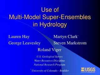 Use of Multi-Model Super-Ensembles in Hydrology