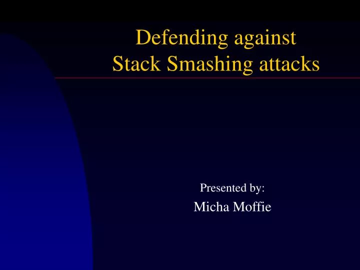 defending against stack smashing attacks