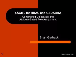 XACML for RBAC and CADABRA Constrained Delegation and Attribute-Based Role Assignment