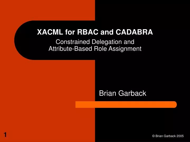 xacml for rbac and cadabra constrained delegation and attribute based role assignment