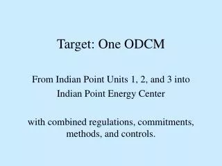 Target: One ODCM