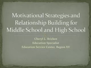 Motivational Strategies and Relationship Building for Middle School and High School