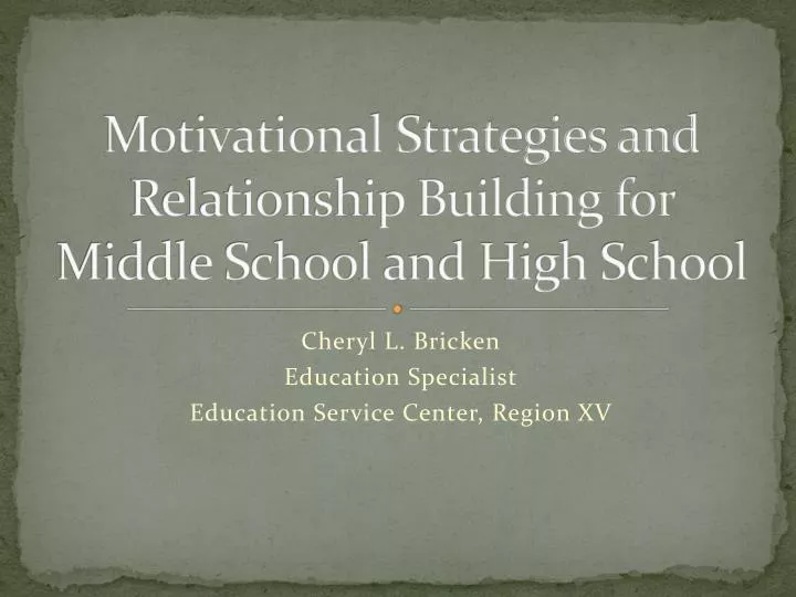 motivational strategies and relationship building for middle school and high school