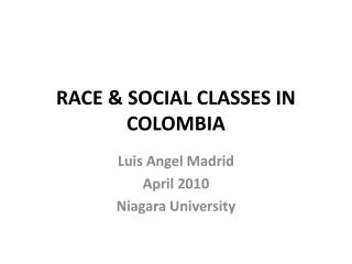 RACE &amp; SOCIAL CLASSES IN COLOMBIA