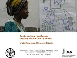 REGIONAL CAPACITY DEVELOPMENT AND KNOWLEDGE MANAGEMENT FOR GENDER EQUALITY: IFAD/ FAO GRANT PROGRAMME