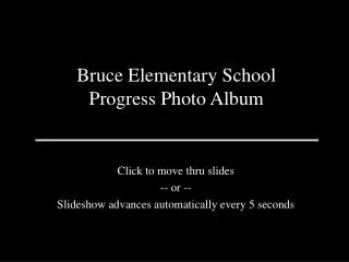 Bruce Elementary School Progress Photo Album