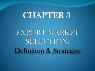 EXPORT MARKET SELECTION: Definition &amp; Strategies
