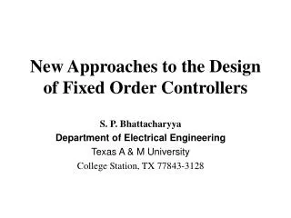 New Approaches to the Design of Fixed Order Controllers
